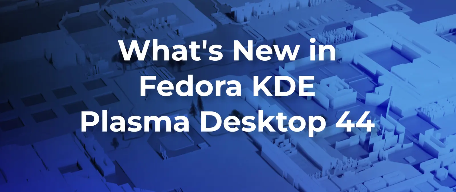 Fedora KDE Plasma Desktop 44 announcement artwork